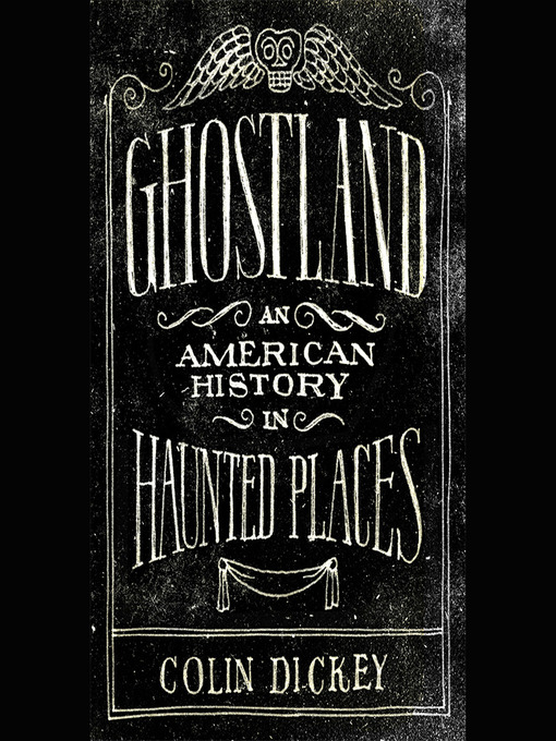 Title details for Ghostland by Colin Dickey - Available